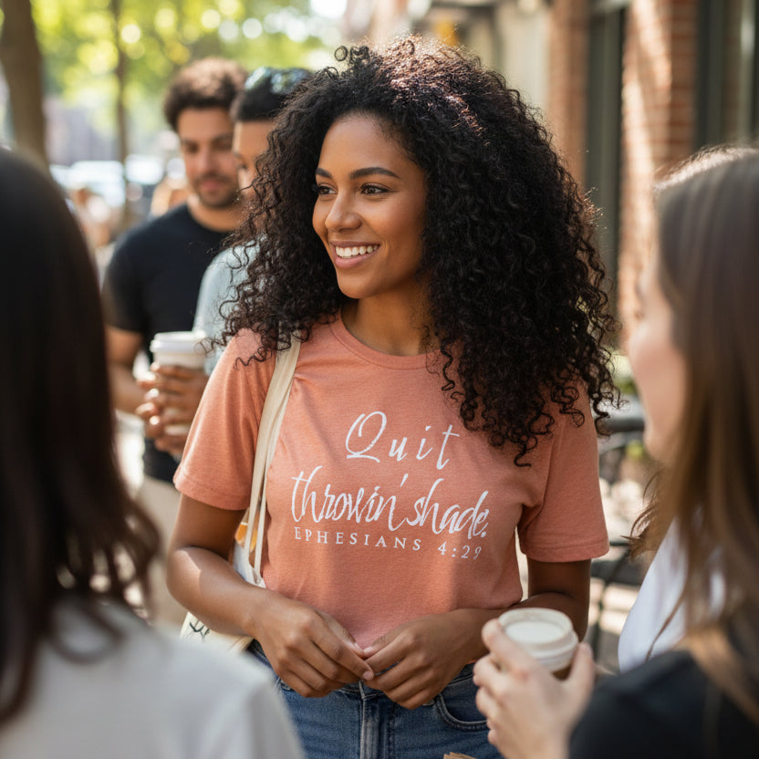 Quit Throwin' Shade Faith Statement T-Shirt